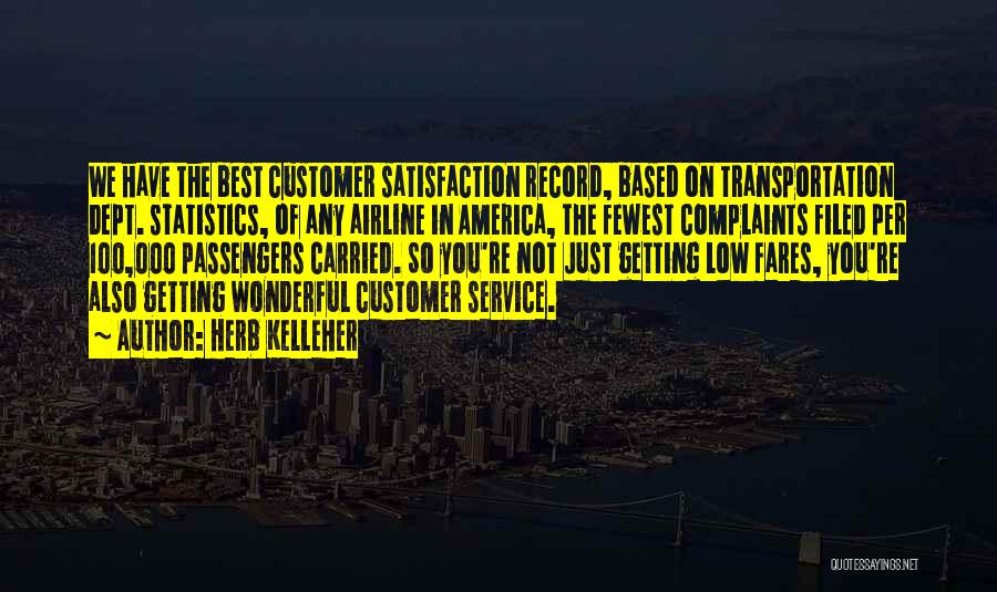 Satisfaction Customer Quotes By Herb Kelleher