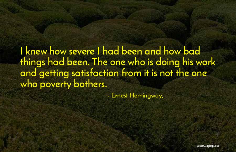 Satisfaction From Work Quotes By Ernest Hemingway, Satisfaction From Work Quotes By Ernest Hemingway,