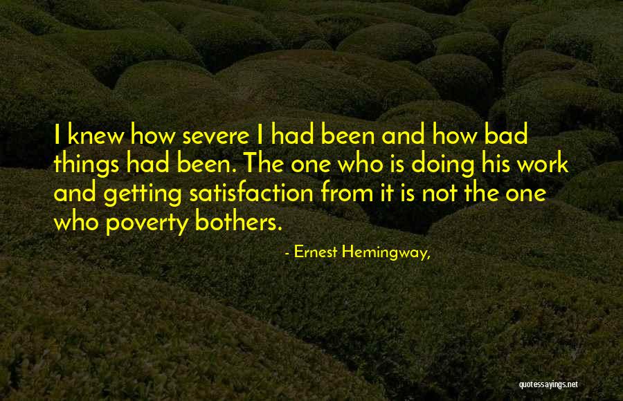 Satisfaction From Work Quotes By Ernest Hemingway,