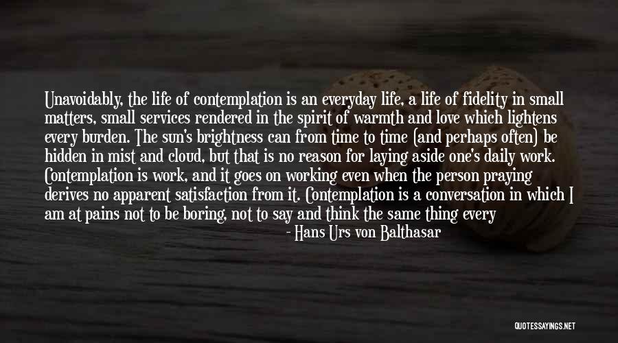 Satisfaction From Work Quotes By Hans Urs Von Balthasar Satisfaction From Work Quotes By Hans Urs Von Balthasar