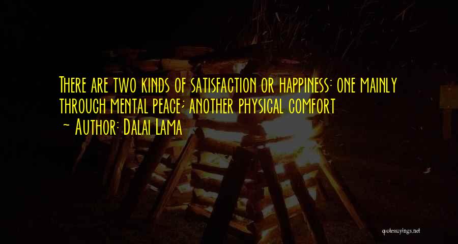 Satisfaction Happiness Quotes By Dalai Lama