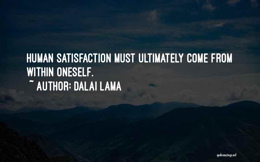 Satisfaction Happiness Quotes By Dalai Lama