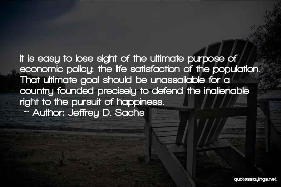 Satisfaction Happiness Quotes By Jeffrey D. Sachs