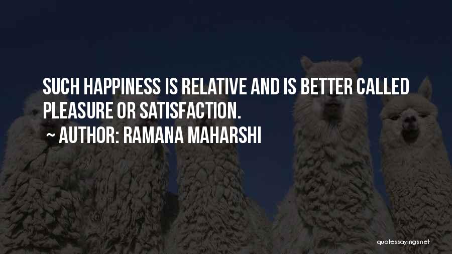 Satisfaction Happiness Quotes By Ramana Maharshi