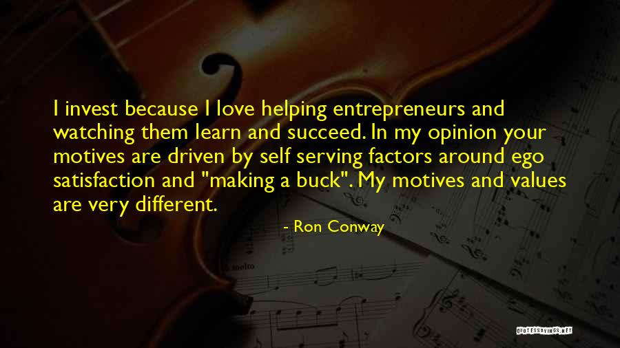 Satisfaction In Helping Others Quotes By Ron Conway Satisfaction In Helping Others Quotes By Ron Conway