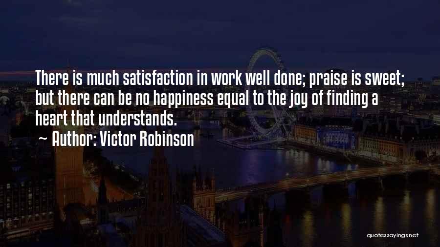 Satisfaction In Love Quotes By Victor Robinson