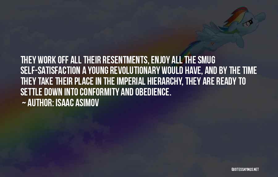 Satisfaction In Work Quotes By Isaac Asimov
