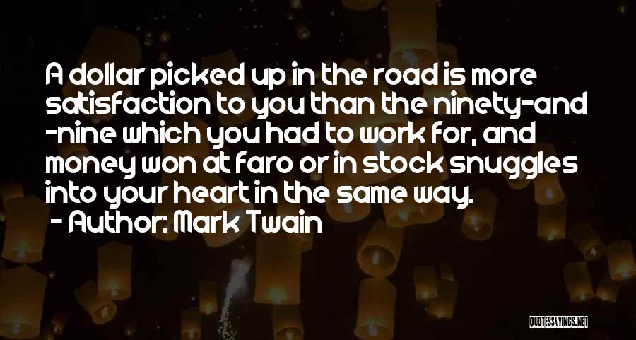 Satisfaction In Work Quotes By Mark Twain