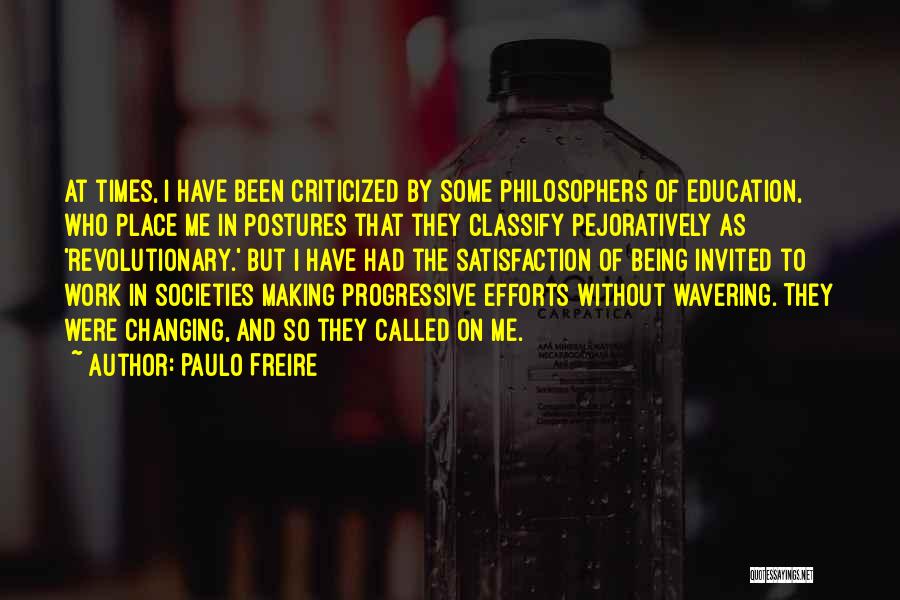 Satisfaction In Work Quotes By Paulo Freire