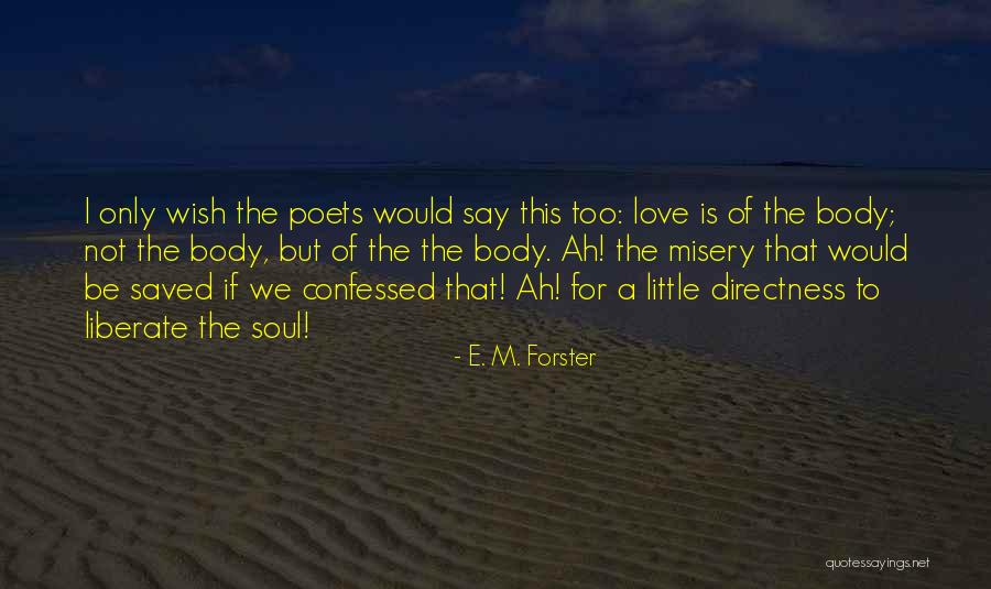 Satisfactorias Quotes By E. M. Forster Satisfactorias Quotes By E. M. Forster