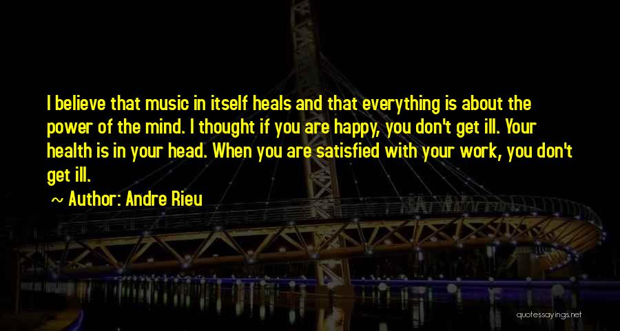 Satisfied And Happy Quotes By Andre Rieu