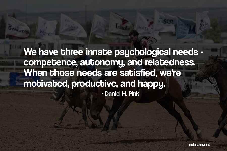 Satisfied And Happy Quotes By Daniel H. Pink