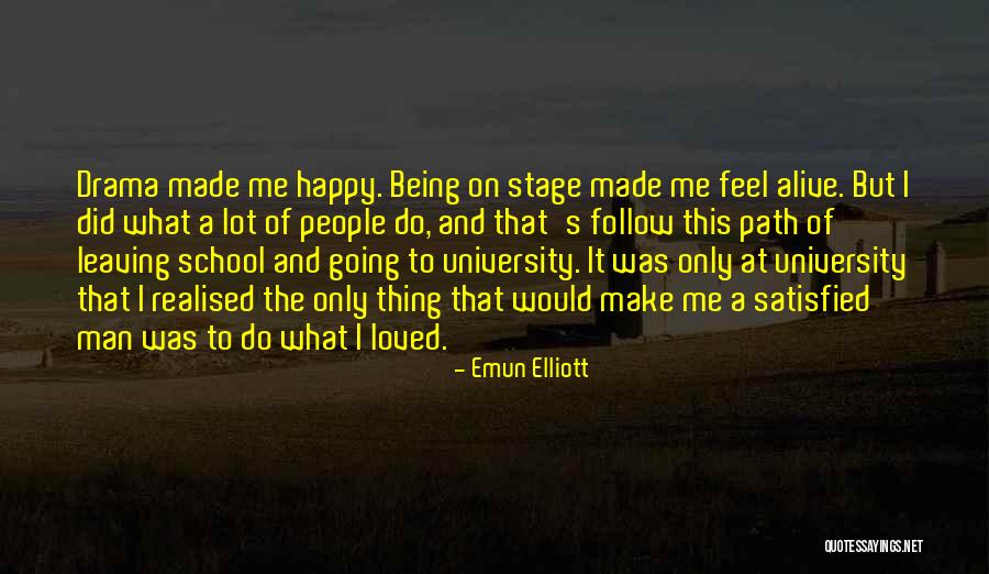 Satisfied And Happy Quotes By Emun Elliott