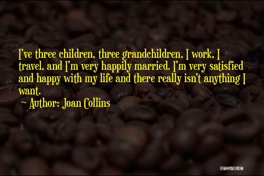 Satisfied And Happy Quotes By Joan Collins