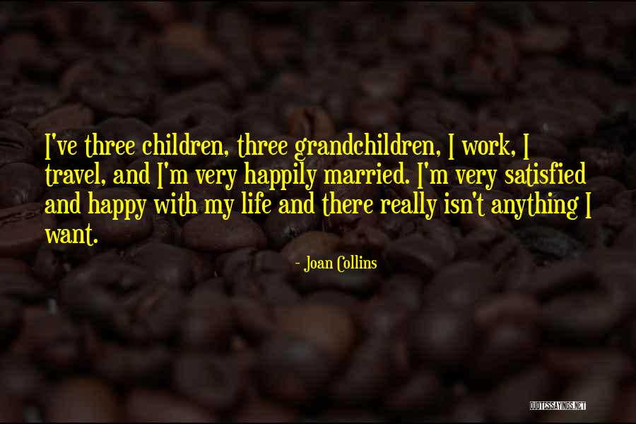 Satisfied And Happy Quotes By Joan Collins