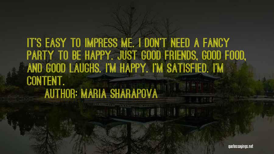 Satisfied And Happy Quotes By Maria Sharapova
