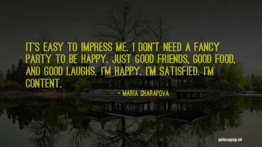 Satisfied And Happy Quotes By Maria Sharapova