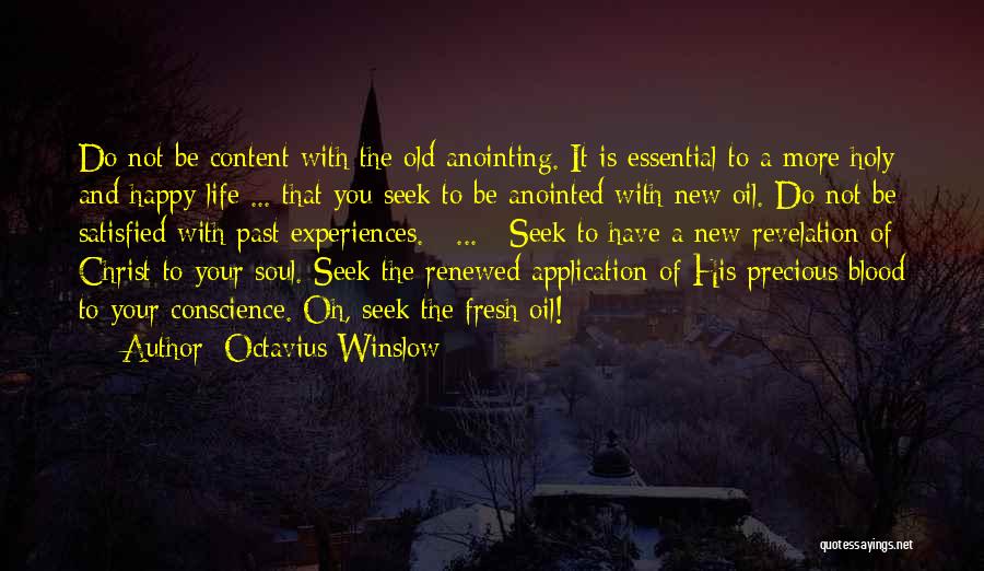 Satisfied And Happy Quotes By Octavius Winslow