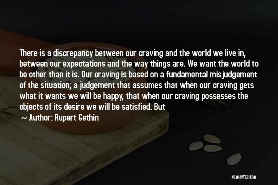 Satisfied And Happy Quotes By Rupert Gethin
