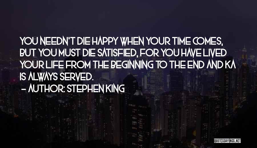 Satisfied And Happy Quotes By Stephen King
