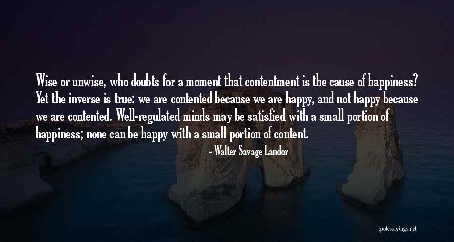 Satisfied And Happy Quotes By Walter Savage Landor