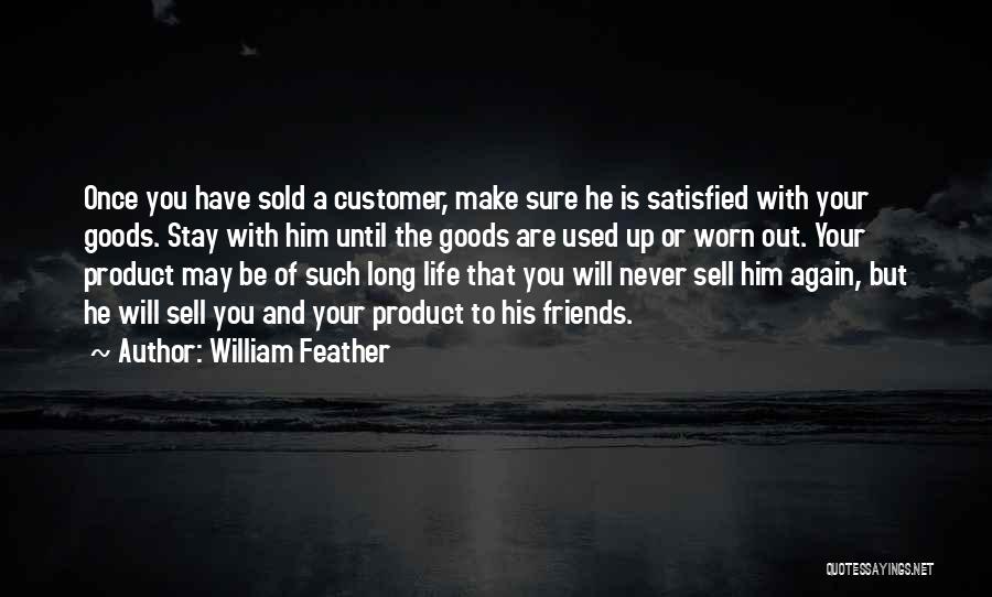 Satisfied Customer Quotes By William Feather