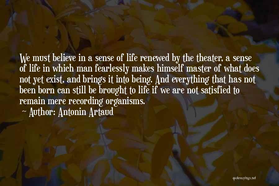 Satisfied Life Quotes By Antonin Artaud