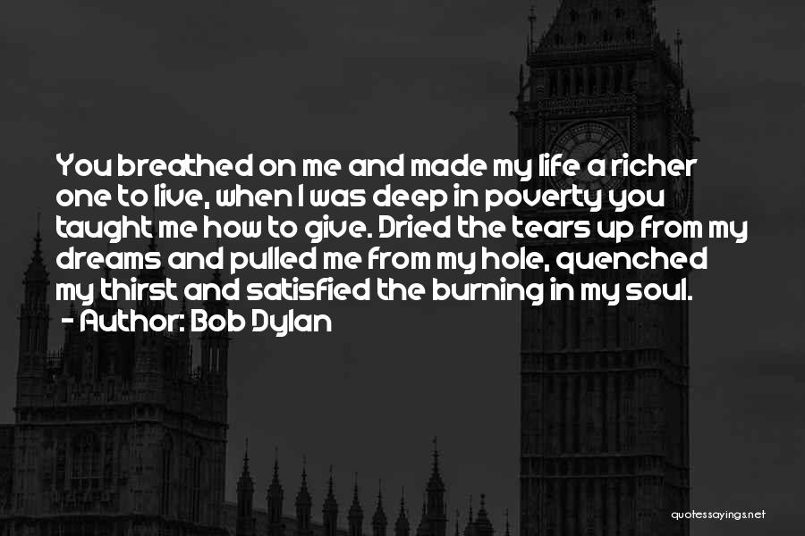 Satisfied Life Quotes By Bob Dylan