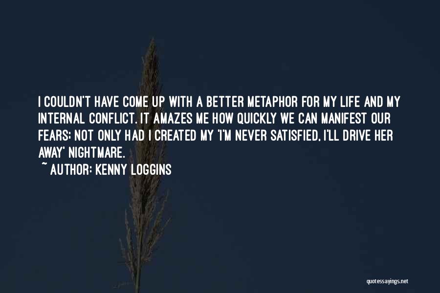 Satisfied Life Quotes By Kenny Loggins