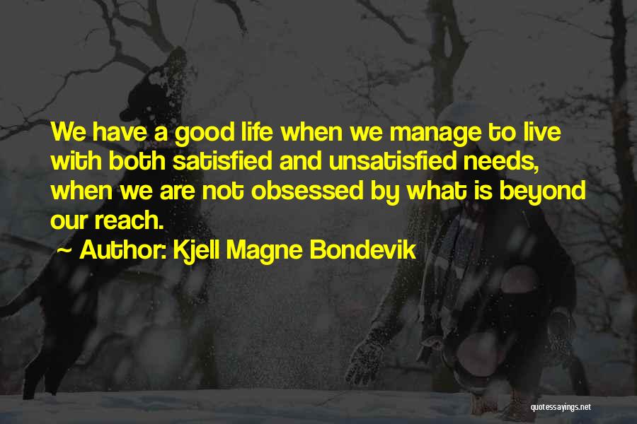Satisfied Life Quotes By Kjell Magne Bondevik