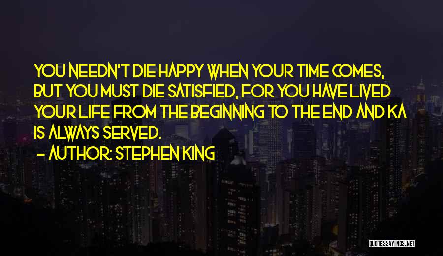 Satisfied Life Quotes By Stephen King