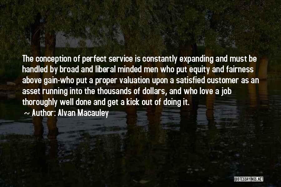 Satisfied Love Quotes By Alvan Macauley