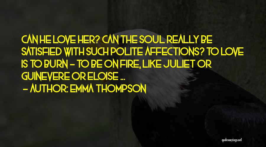 Satisfied Love Quotes By Emma Thompson