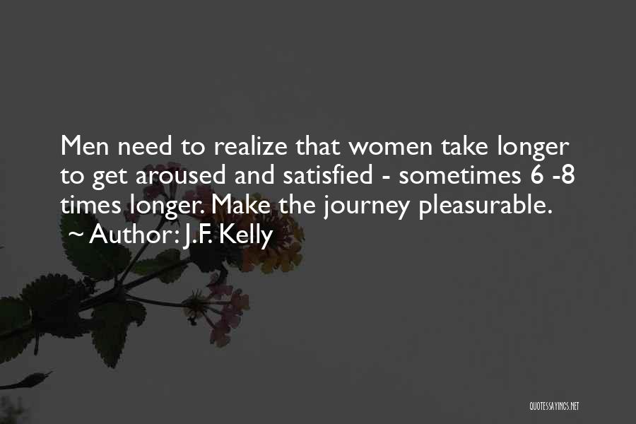 Satisfied Love Quotes By J.F. Kelly