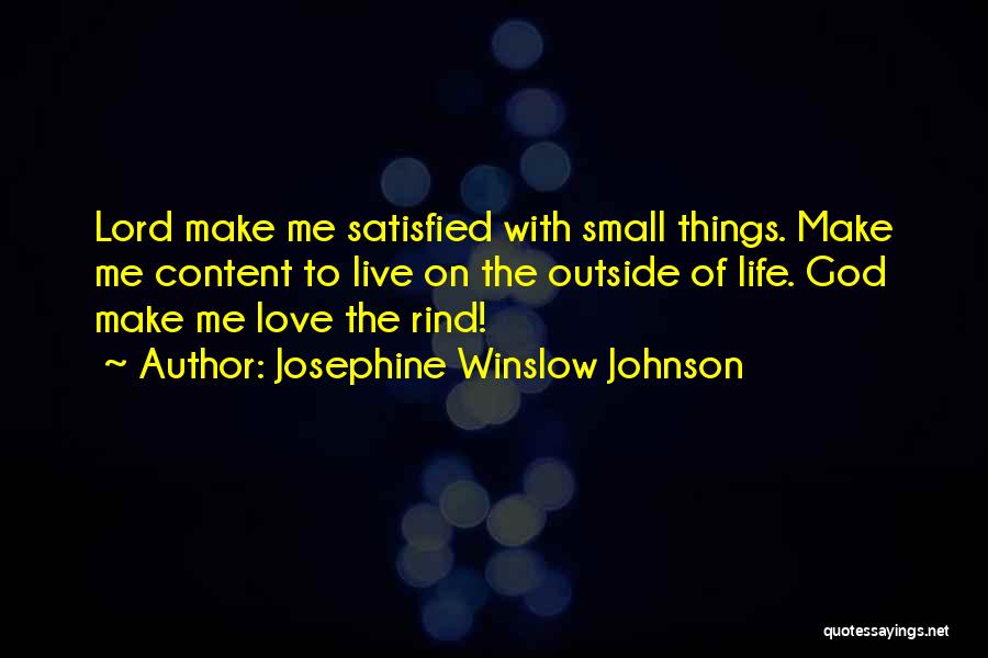 Satisfied Love Quotes By Josephine Winslow Johnson