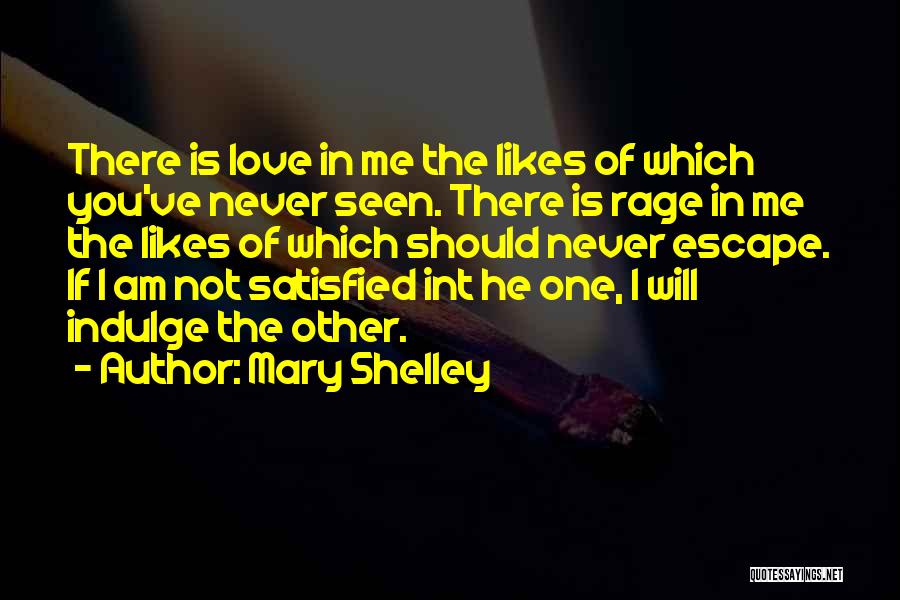 Satisfied Love Quotes By Mary Shelley