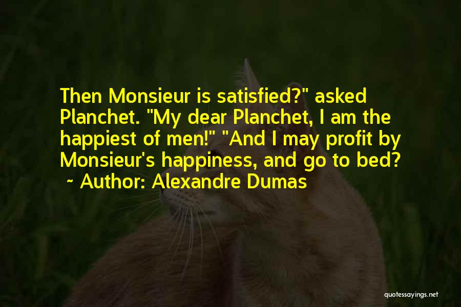 Satisfied Quotes By Alexandre Dumas
