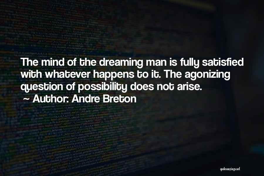 Satisfied Quotes By Andre Breton
