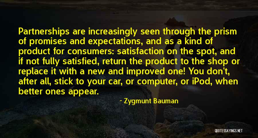 Satisfied Relationship Quotes By Zygmunt Bauman