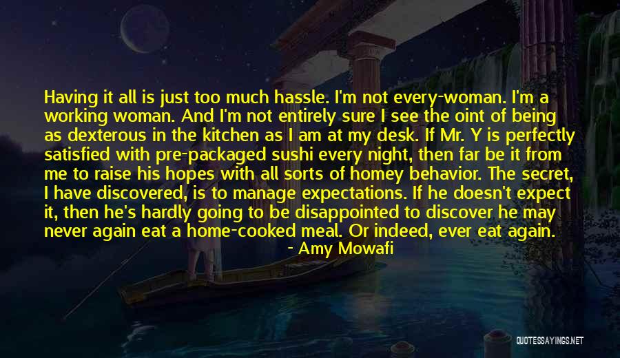 Satisfied Woman Quotes By Amy Mowafi Satisfied Woman Quotes By Amy Mowafi