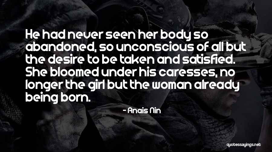 Satisfied Woman Quotes By Anais Nin Satisfied Woman Quotes By Anais Nin