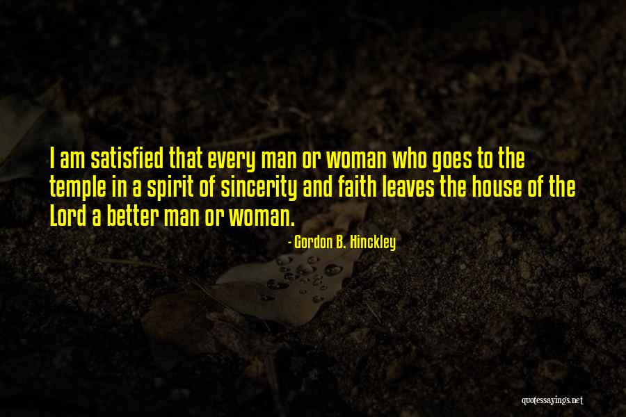 Satisfied Woman Quotes By Gordon B. Hinckley Satisfied Woman Quotes By Gordon B. Hinckley