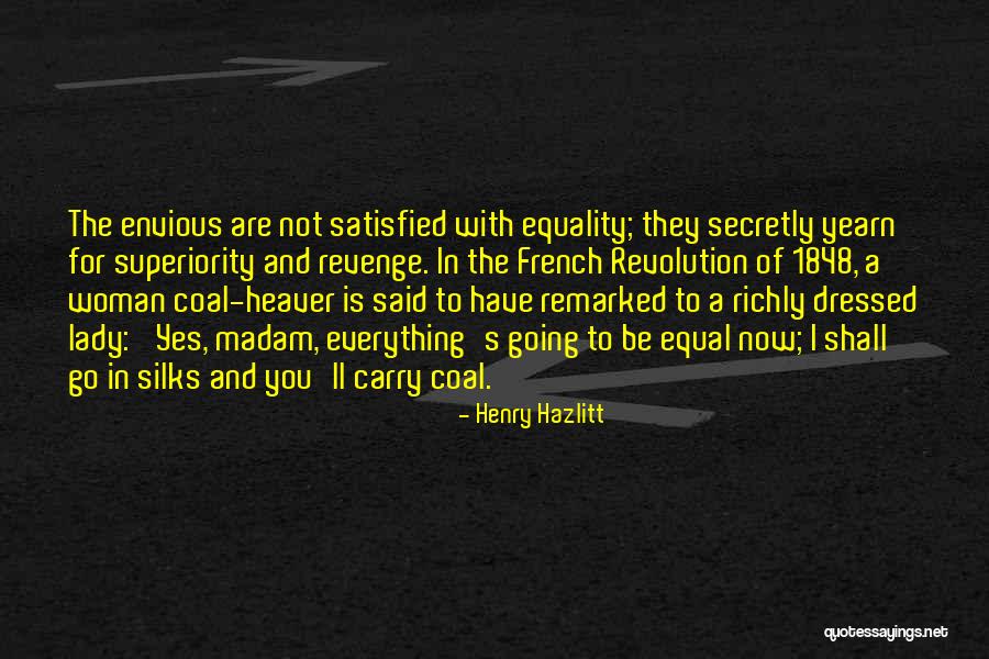 Satisfied Woman Quotes By Henry Hazlitt Satisfied Woman Quotes By Henry Hazlitt