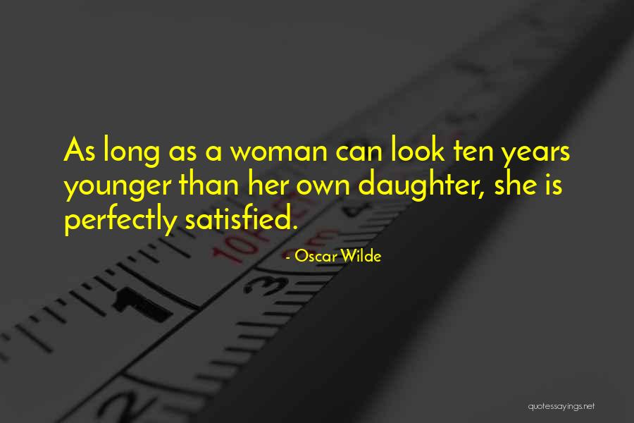 Satisfied Woman Quotes By Oscar Wilde Satisfied Woman Quotes By Oscar Wilde
