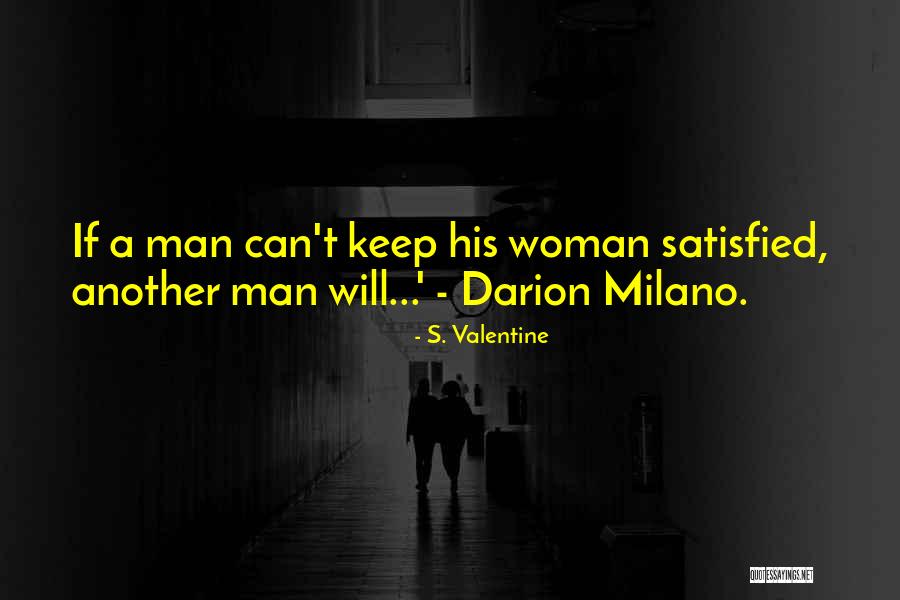Satisfied Woman Quotes By S. Valentine Satisfied Woman Quotes By S. Valentine