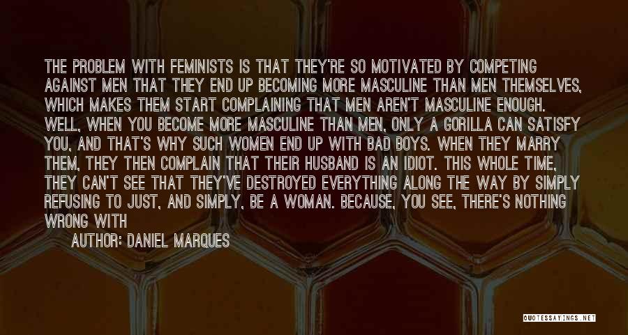 Satisfy A Woman Quotes By Daniel Marques