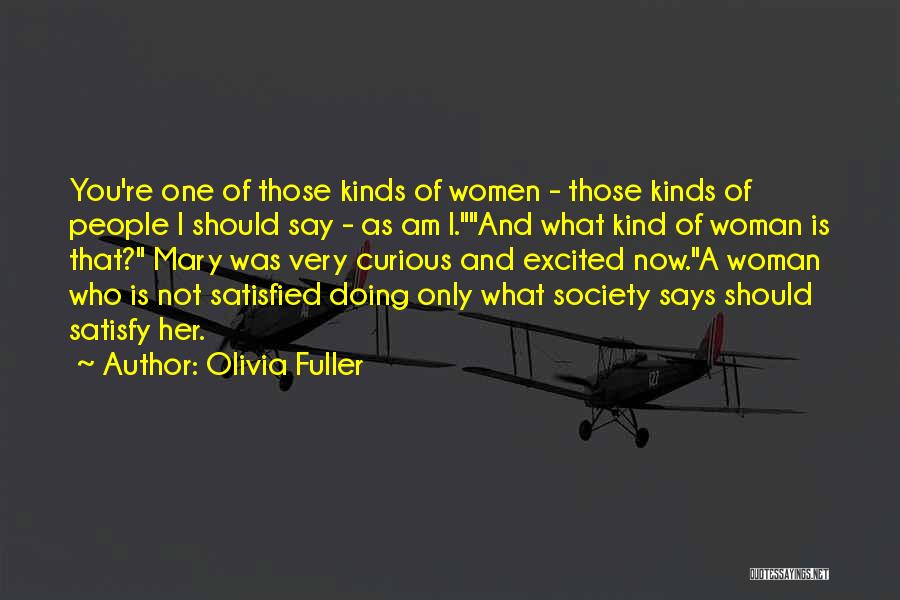 Satisfy A Woman Quotes By Olivia Fuller