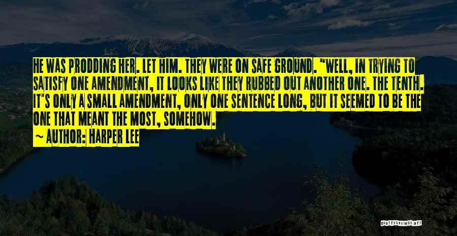 Satisfy Her Quotes By Harper Lee