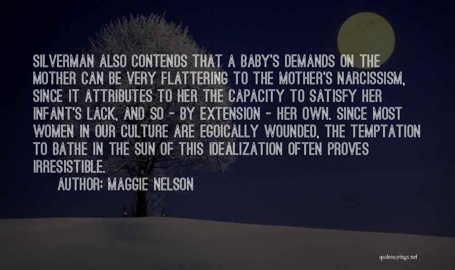 Satisfy Her Quotes By Maggie Nelson