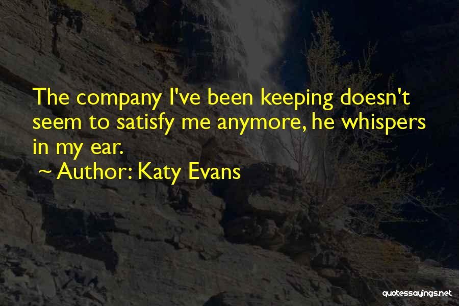 Satisfy Me Quotes By Katy Evans